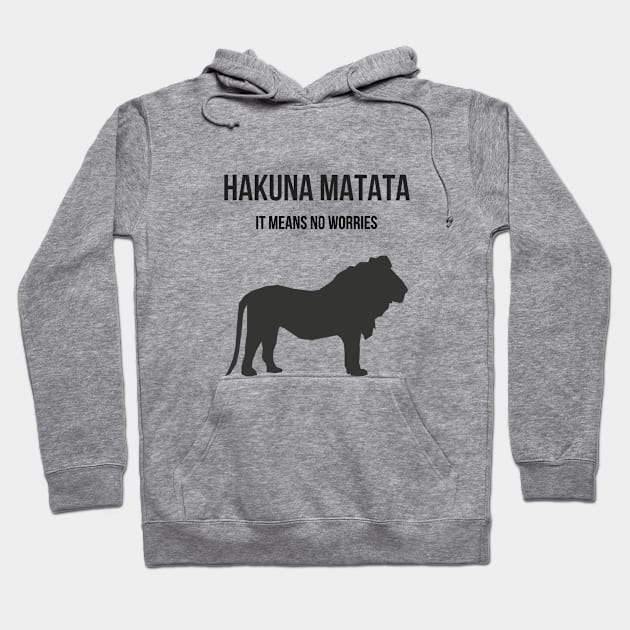 Hakuna Matata Hoodie by ryanmcintire1232